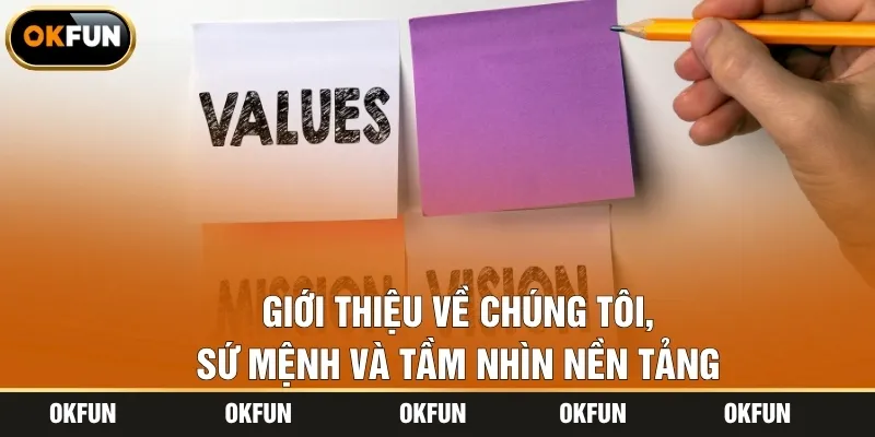 Giới thiệu về chúng tôi, sứ mệnh và tầm nhìn nền tảng